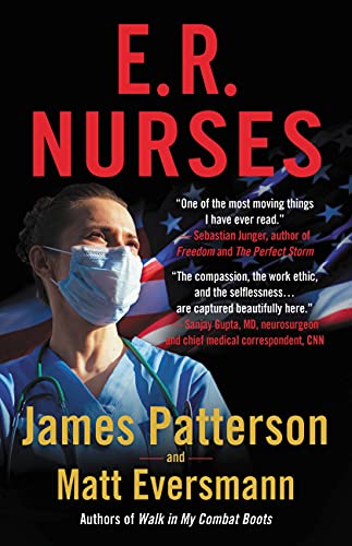 James Patterson/E.R. Nurses@True Stories from America's Greatest Unsung Heroes
