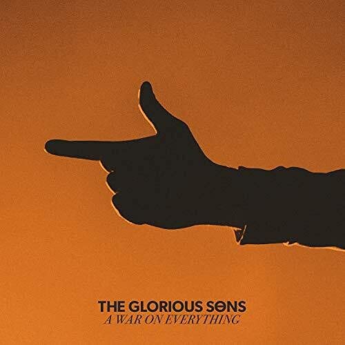 Glorious Sons/War On Everything@Indie Exclusive@Orange Vinyl