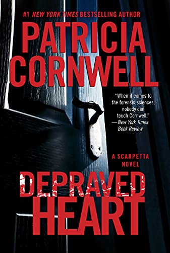 Patricia Cornwell/Depraved Heart@ A Scarpetta Novel