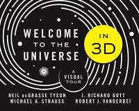 Neil Degrasse Tyson Welcome To The Universe In 3d A Visual Tour 