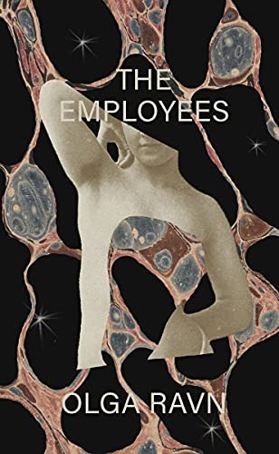 Olga Ravn/The Employees@A Workplace Novel of the 22nd Century