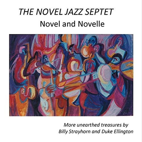Novel Jazz Septet/Novel And Novelle- More Unearthed Treasures By Bil