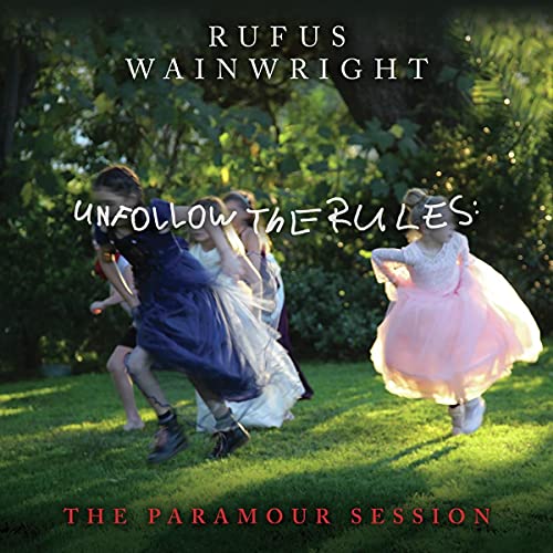 Rufus Wainwright/Unfollow the Rules (The Paramour Session)