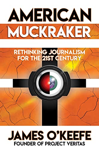 James O'Keefe/American Muckraker@Rethinking Journalism for the 21st Century