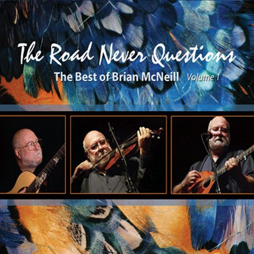 Brian Mcneill/Road Never Questions
