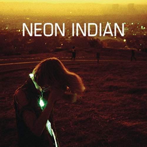 Neon Indian/Era Extrana