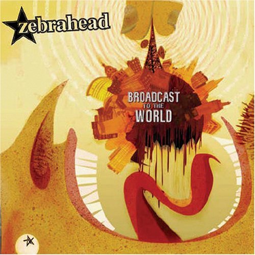 Zebrahead/Broadcast To The World