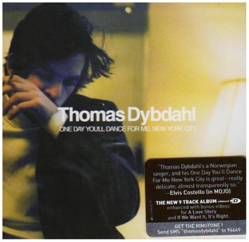 Thomas Dybdahl/One Day You'Ll Dance For Me Ne