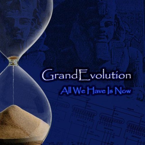 Grandevolution/All We Have Is Now