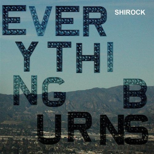 Shirock/Everything Burns