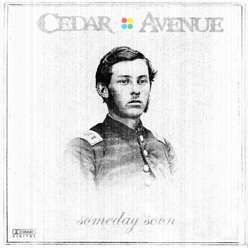 Cedar Avenue/Someday Soon