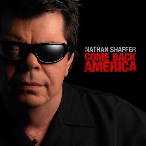 Shaffer Nathan Come Back America 