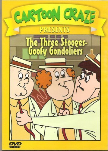 Cartoon Craze/Three Stooges Goofy Gondoliers