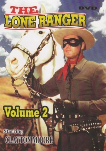 Clayton Moore/The Lone Ranger Volume 2