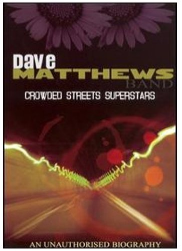 Dave Matthews Band/Crowded Streets Superstars