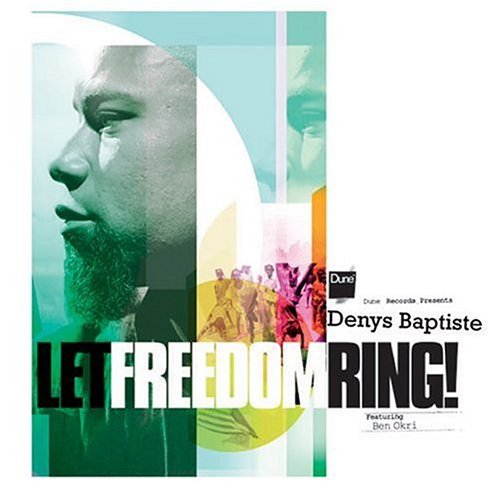Denys Baptiste/Let Freedom Ring!