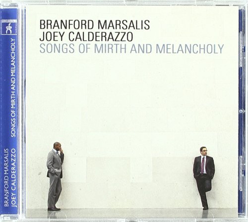 Branford Marsalis & Joey Calderazzo/Songs Of Mirth & Melancholy