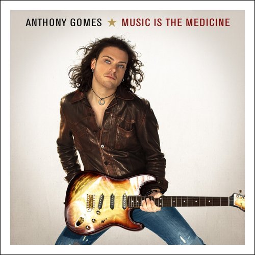 Anthony Gomes/Music Is The Medicine
