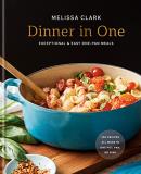 Melissa Clark Dinner In One Exceptional & Easy One Pan Meals A Cookbook 