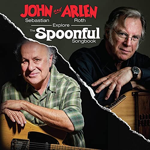 John Sebastian & Arlen Roth/John Sebastian and Arlen Roth Explore the Spoonful Songbook