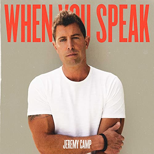 Jeremy Camp/When You Speak