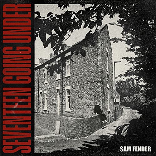 Sam Fender/Seventeen Going Under