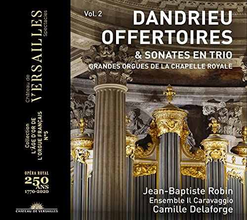 Dandrieu / Robin / Delaforge/Offertoires & Sonates 2