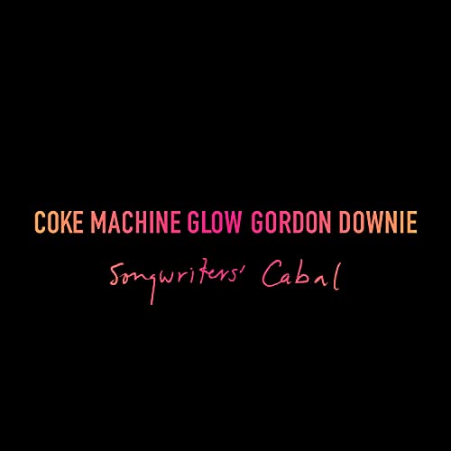 Gord Downie/Coke Machine Glow (Songwriters' Cabal)@3 CD