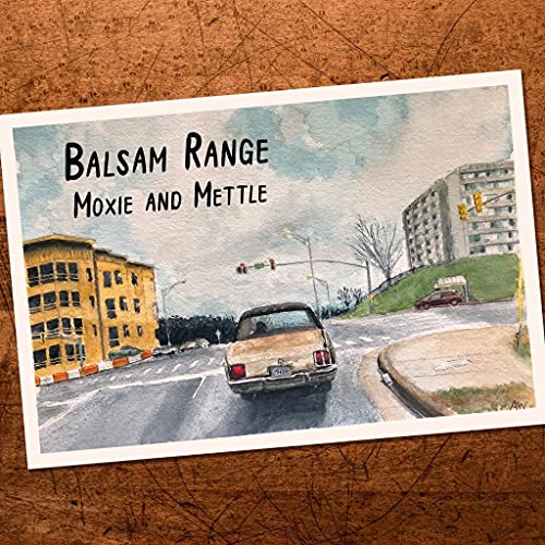 Balsam Range/Moxie & Mettle