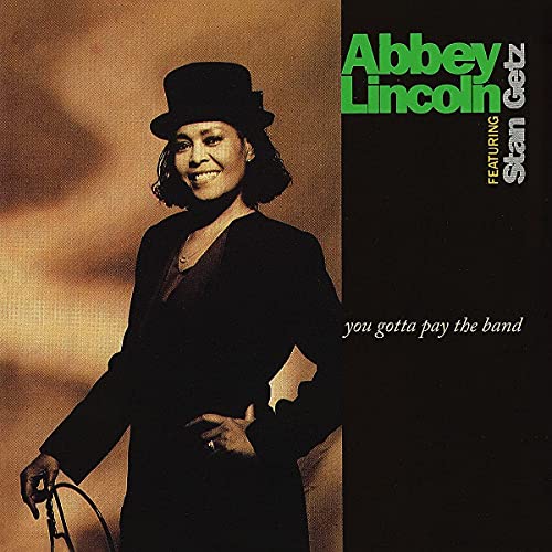 Abbey Lincoln You Gotta Pay The Band Lp 