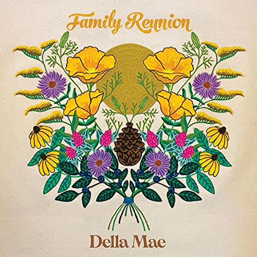 Della Mae/Family Reunion