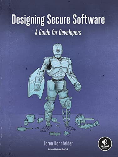 Loren Kohnfelder Designing Secure Software A Guide For Developers 