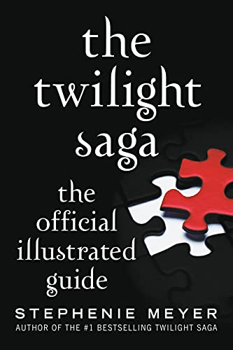 Stephenie Meyer/The Twilight Saga@The Official Illustrated Guide