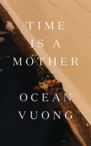 Ocean Vuong/Time Is a Mother