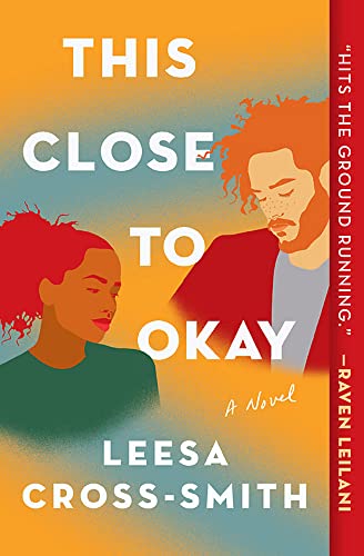 Leesa Cross-Smith/This Close to Okay