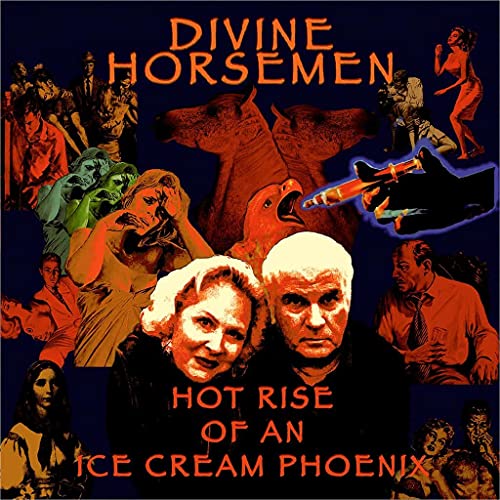 Divine Horsemen Hot Rise Of An Ice Cream Phoen Amped Non Exclusive 