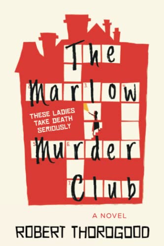 Robert Thorogood/The Marlow Murder Club