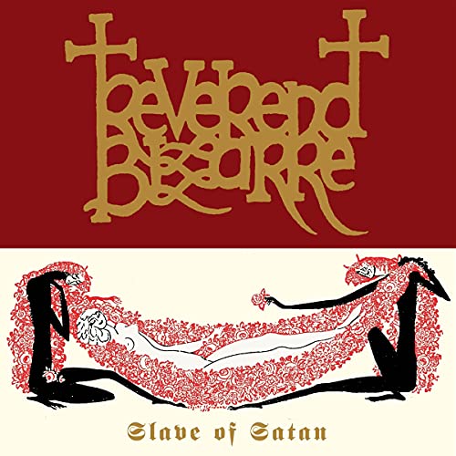 Reverend Bizarre/Slave Of Satan