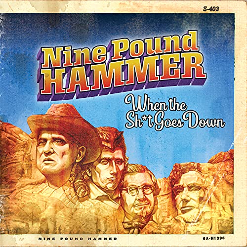 Nine Pound Hammer/When The S#!T Goes Down