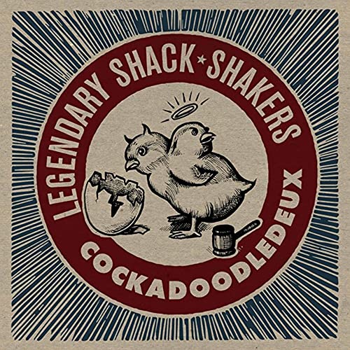 Legendary Shack Shakers/Cockadoodledeux@Amped Non Exclusive