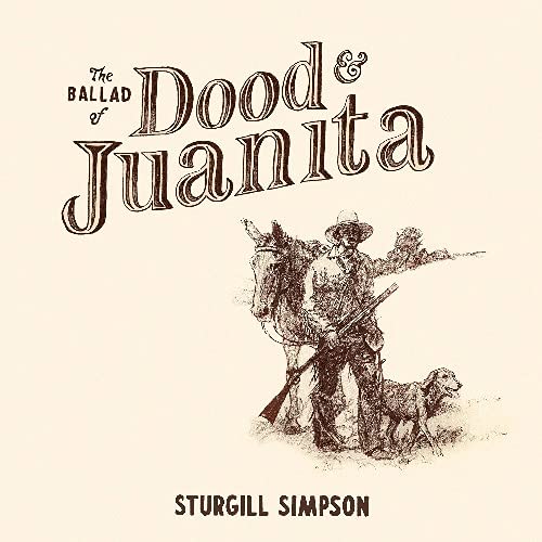 Simpson,Sturgill/Ballad Of Dood & Juanita (Indie Price Advantage CD)