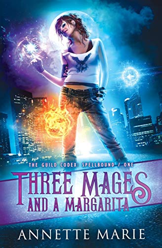 Annette Marie/Three Mages and a Margarita