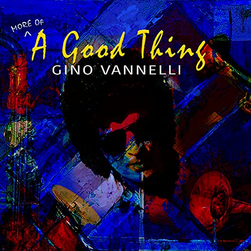 Gino Vannelli/(More Of) A Good Thing