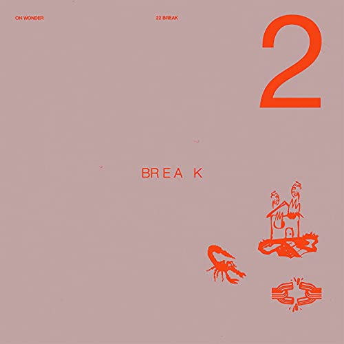 Oh Wonder/22 Break