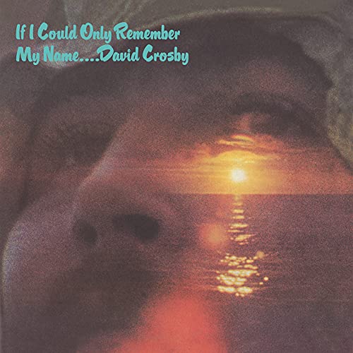 David Crosby/If I Could Only Remember My Name (50th Anniversary Edition)