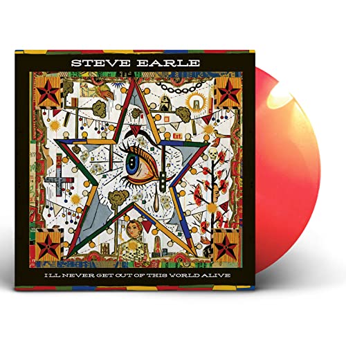 Steve Earle I'll Never Get Out Of This World Alive (orange Vinyl) 