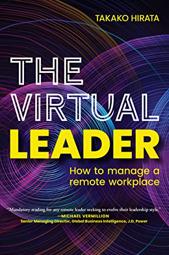 Takako Hirata/The Virtual Leader@How to Manage a Remote Workplace