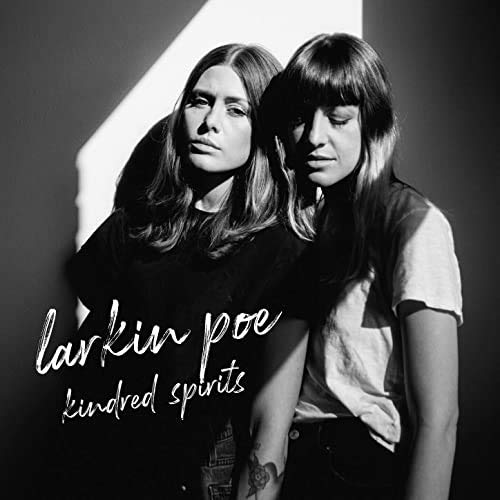 Larkin Poe/Kindred Spirts