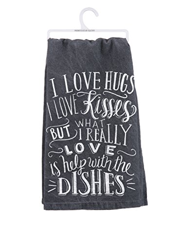 Primitives by Kathy Kitchen Towel-I Love Hugs I Love Kisses What I Really Love is Help With the Dishes