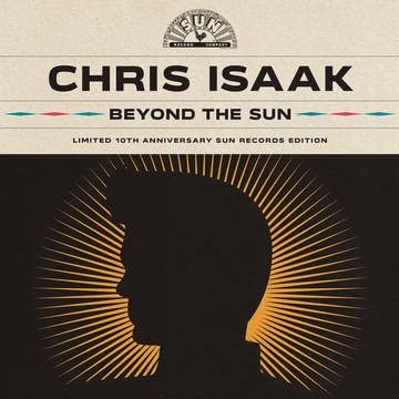 Chris Isaak/Beyond The Sun (10th Anniversary Sun Records Edition)@RSD Black Friday Exclusive